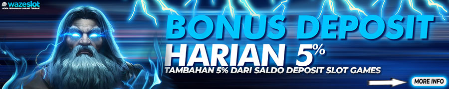 BONUS DEPOSIT HARIAN 5%